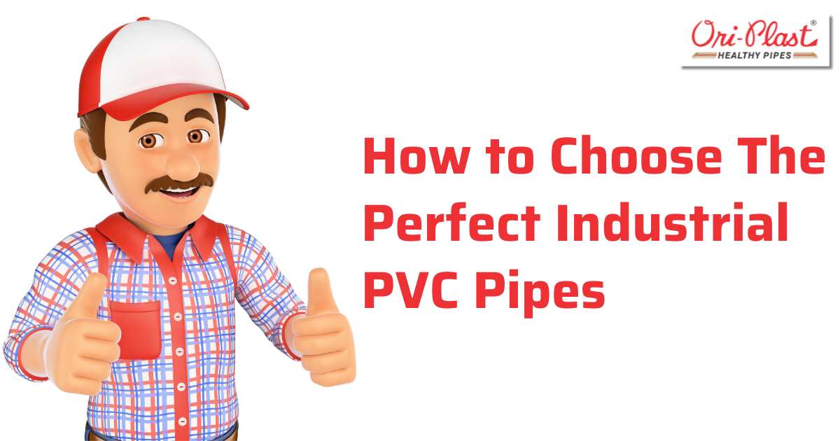 How to Choose The Perfect Industrial PVC Pipes