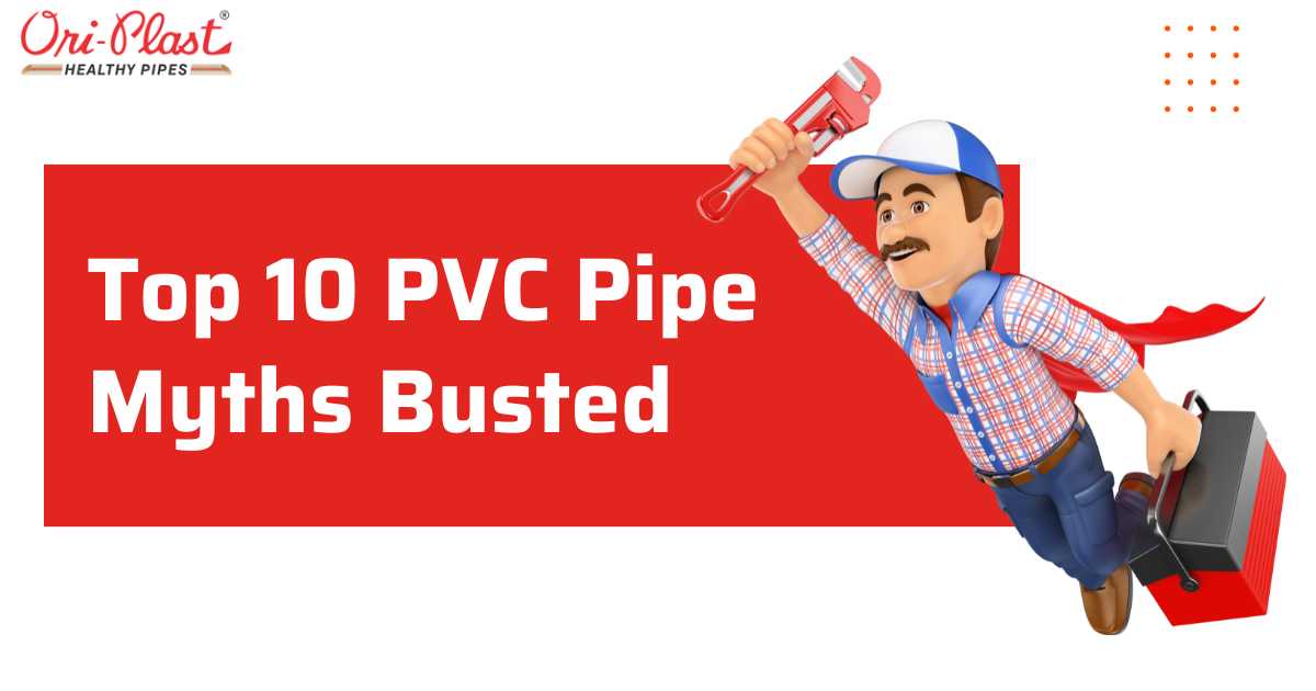 Top 10 PVC Pipe Myths Busted