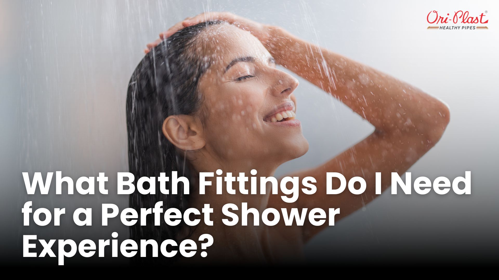 What Bath Fittings Do I Need for a Perfect Shower Experience - Banner