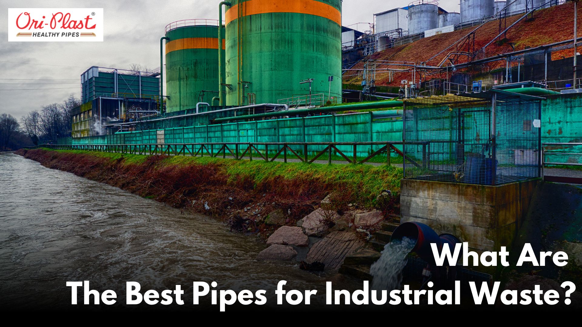 Best Pipes for Industrial Waste